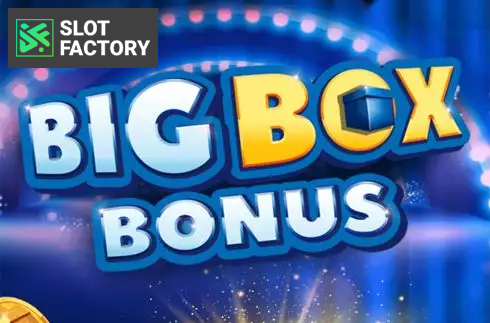 Big Box Bonus